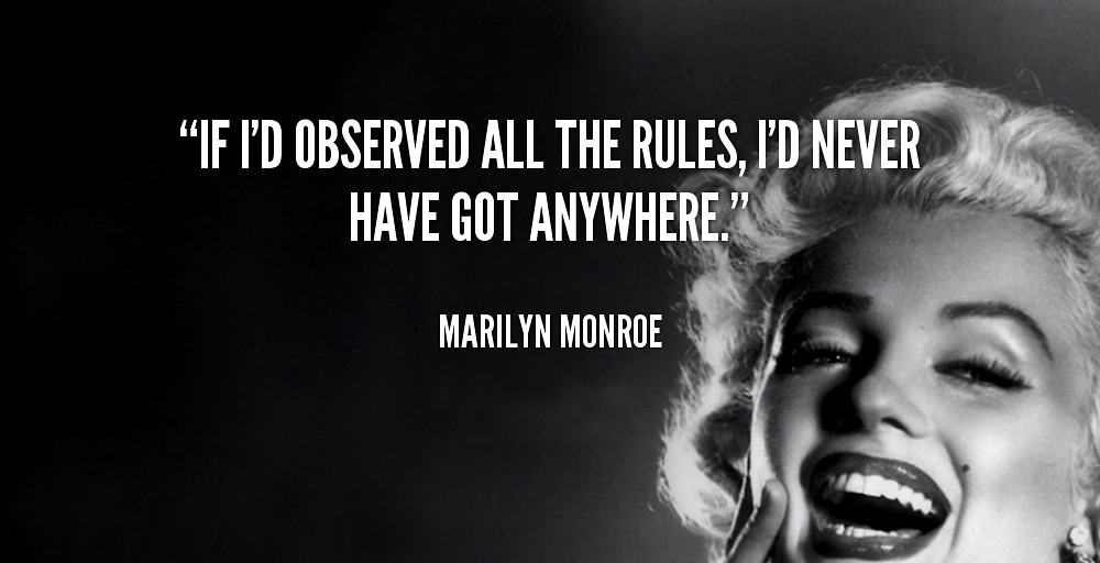 quote-marilyn-monroe-if-id-observed-all-the-rules-id