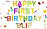 happy first birthday blip