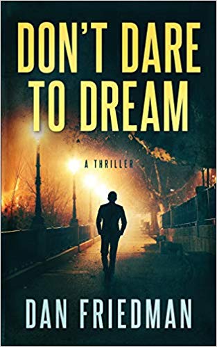 Don’t Dare to Dream by Dan Friedman
