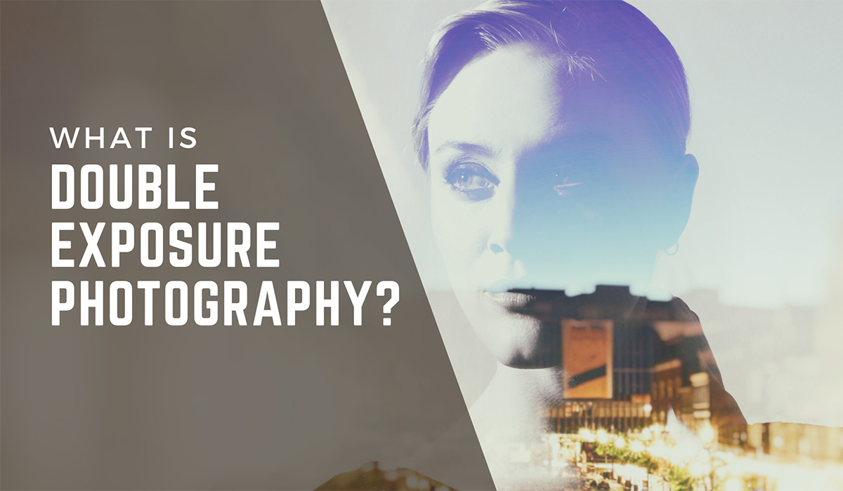 What Is Double Exposure Photography