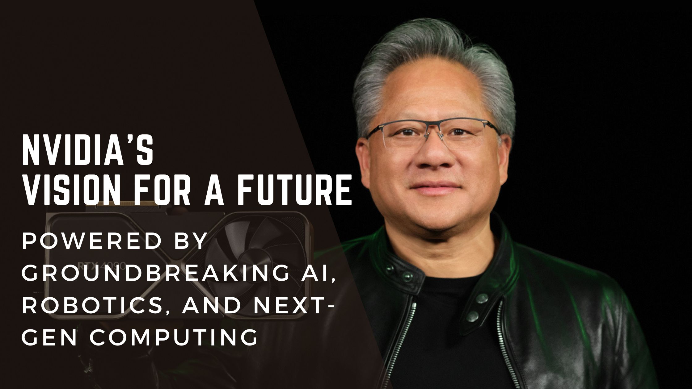 NVIDIA's Vision for a Future
